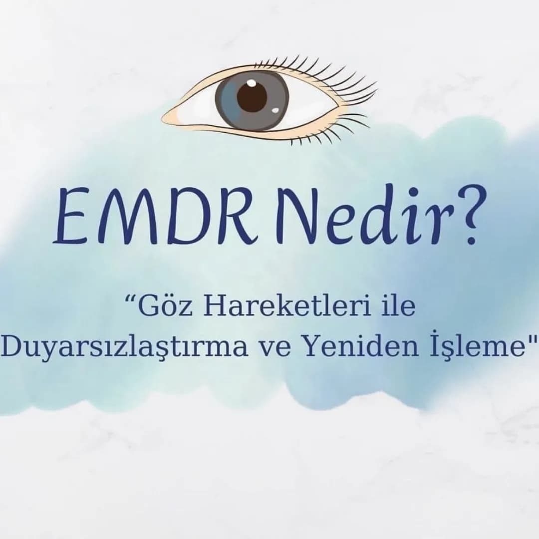 “EMDR Nedir? Göz Hareketleri ile Duyarsızlaştırma ve Yeniden İşleme” yazılı görsel